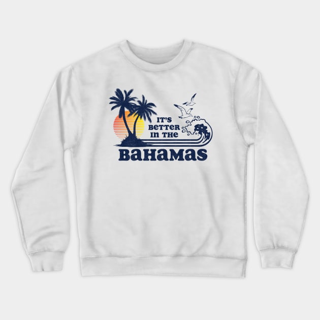 It's Better in the Bahamas Vintage 80s 70s Crewneck Sweatshirt by Tingsy